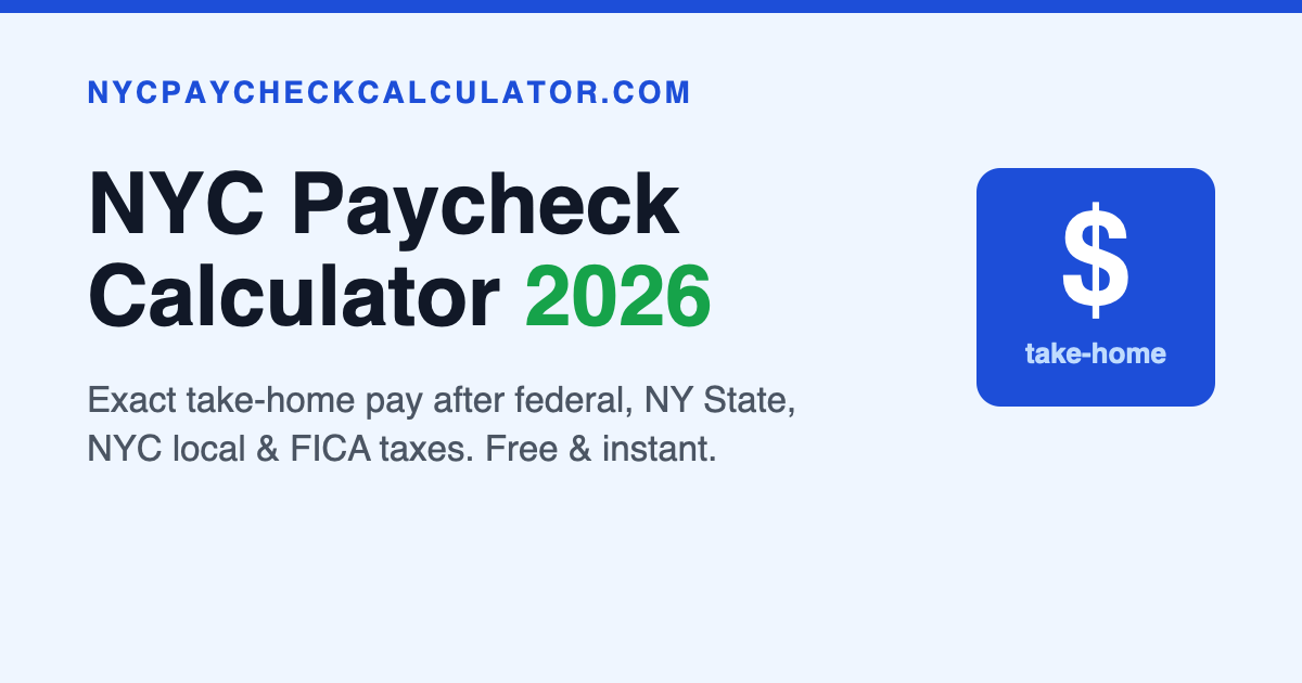 NYC Paycheck Calculator 2026 | Instant Take-Home Pay After Taxes